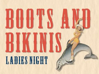A vintage poster reads &ldquo;BOOTS AND BIKINIS&rdquo; for &ldquo;LADIES NIGHT,&rdquo; featuring a pin-up woman in a bikini and boots posing playfully.
